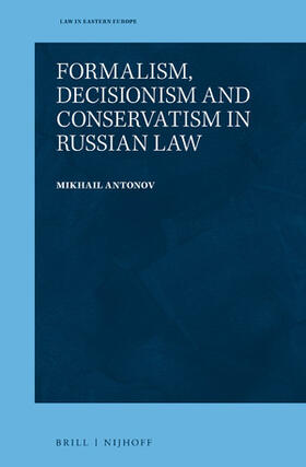 Antonov |  Formalism, Decisionism and Conservatism in Russian Law | Buch |  Sack Fachmedien