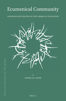 Zafer | Ecumenical Community: Language and Politics of the Ummah in the Qur&#702;an | Buch | sack.de