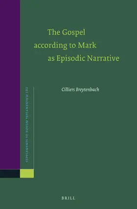 Breytenbach |  The Gospel According to Mark as Episodic Narrative | Buch |  Sack Fachmedien
