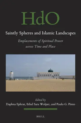 Ephrat / Wolper / Pinto |  Saintly Spheres and Islamic Landscapes | Buch |  Sack Fachmedien