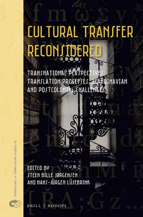  Cultural Transfer Reconsidered: Transnational Perspectives, Translation Processes, Scandinavian and Postcolonial Challenges | Buch |  Sack Fachmedien