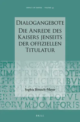 Bönisch-Meyer |  Dialogangebote. Die Anrede des Kaisers jenseits der offiziellen Titulatur | Buch |  Sack Fachmedien