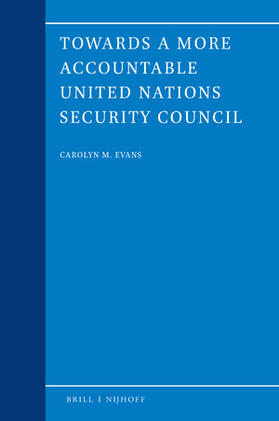 Evans | Towards a More Accountable United Nations Security Council | Buch | 978-90-04-44429-4 | sack.de