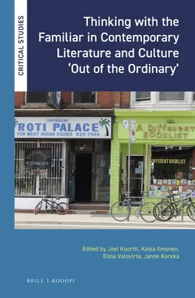  Thinking with the Familiar in Contemporary Literature and Culture 'Out of the Ordinary' [Print & E-Book] | Buch |  Sack Fachmedien