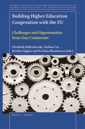 Balbachevsky / Cai / Eggins |  Building Higher Education Cooperation with the EU | Buch |  Sack Fachmedien