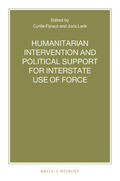 Fijnaut / Larik |  Humanitarian Intervention and Political Support for Interstate Use of Force | Buch |  Sack Fachmedien