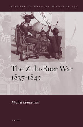 Lesniewski | The Zulu-Boer War 1837-1840 | Buch | 978-90-04-44823-0 | sack.de