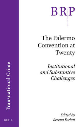 Forlati | The Palermo Convention at Twenty: Institutional and Substantive Challenges | Buch | 978-90-04-44840-7 | sack.de