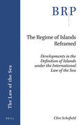 Schofield |  The Regime of Islands Reframed: Developments in the Definition of Islands Under the International Law of the Sea | Buch |  Sack Fachmedien