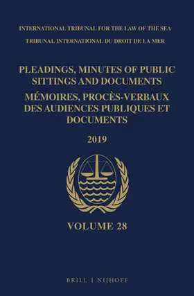  Pleadings, Minutes of Public Sittings and Documents / Mémoires, Procès-Verbaux Des Audiences Publiques Et Documents, Volume 28 (2019) | Buch |  Sack Fachmedien