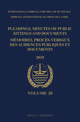 Pleadings, Minutes of Public Sittings and Documents / Mémoires, Procès-Verbaux Des Audiences Publiques Et Documents, Volume 28 (2019) | Buch | sack.de