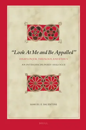 Balentine |  "Look at Me and Be Appalled". Essays on Job, Theology, and Ethics | Buch |  Sack Fachmedien