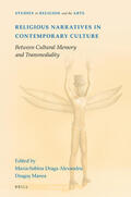  Religious Narratives in Contemporary Culture: Between Cultural Memory and Transmediality | Buch |  Sack Fachmedien