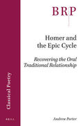 Porter |  Homer and the Epic Cycle: Recovering the Oral Traditional Relationship | Buch |  Sack Fachmedien
