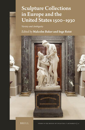 Sculpture Collections in Europe and the United States 1500-1930: Variety and Ambiguity | Buch | 978-90-04-45846-8 | sack.de