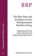 Thaman |  The Ilisu Dam and Its Impact on the Mesopotamian Marshes of Iraq: Implications for the Future Directions of International Water Law | Buch |  Sack Fachmedien