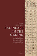 Stern |  Calendars in the Making: The Origins of Calendars from the Roman Empire to the Later Middle Ages | Buch |  Sack Fachmedien