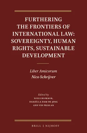 Blokker / Dam-de Jong / Prislan | Furthering the Frontiers of International Law: Sovereignty, Human Rights, Sustainable Development | Buch | 978-90-04-45982-3 | sack.de