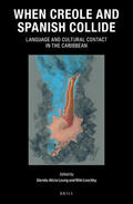  When Creole and Spanish Collide: Language and Cultural Contact in the Caribbean | Buch |  Sack Fachmedien