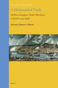 Jiménez-Montes |  A Dissimulated Trade: Northern European Timber Merchants in Seville (1574-1598) | Buch |  Sack Fachmedien