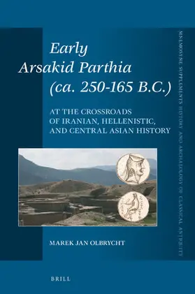 Olbrycht |  Early Arsakid Parthia (ca. 250-165 B.C.) | Buch |  Sack Fachmedien
