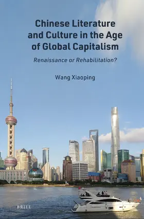 Wang |  Chinese Literature and Culture in the Age of Global Capitalism | Buch |  Sack Fachmedien