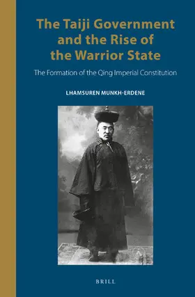 Munkh-Erdene |  The Taiji Government and the Rise of the Warrior State | Buch |  Sack Fachmedien