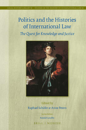  Politics and the Histories of International Law: The Quest for Knowledge and Justice | Buch |  Sack Fachmedien