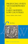 Tholen |  Producing Ovid's 'Metamorphoses' in the Early Modern Low Countries: Paratexts, Publishers, Editors, Readers | Buch |  Sack Fachmedien