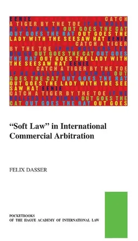 Dasser | "Soft Law" in International Commercial Arbitration | Buch | 978-90-04-46289-2 | sack.de