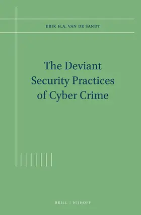 Sandt |  The Deviant Security Practices of Cyber Crime | Buch |  Sack Fachmedien
