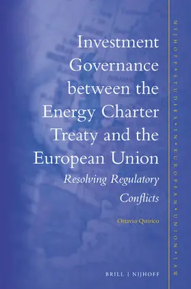 Quirico |  Investment Governance Between the Energy Charter Treaty and the European Union | Buch |  Sack Fachmedien