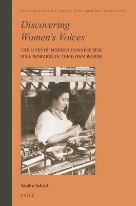 Schaal | Discovering Women's Voices: The Lives of Modern Japanese Silk Mill Workers in Their Own Words | Buch | 978-90-04-46442-1 | sack.de