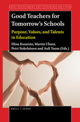  Good Teachers for Tomorrow's Schools: Purpose, Values, and Talents in Education | Buch |  Sack Fachmedien