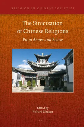 Madsen |  The Sinicization of Chinese Religions: From Above and Below | Buch |  Sack Fachmedien