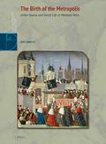Oberste |  The Birth of the Metropolis: Urban Spaces and Social Life in Medieval Paris | Buch |  Sack Fachmedien