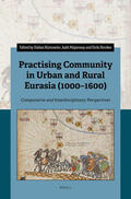  Practising Community in Urban and Rural Eurasia (1000-1600): Comparative and Interdisciplinary Perspectives | Buch |  Sack Fachmedien