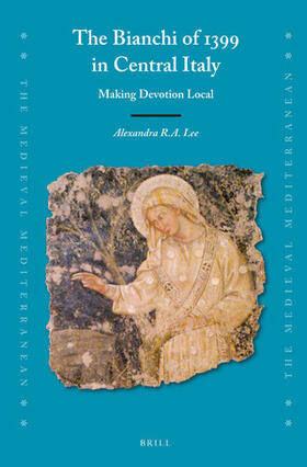 Lee |  The Bianchi of 1399 in Central Italy: Making Devotion Local | Buch |  Sack Fachmedien