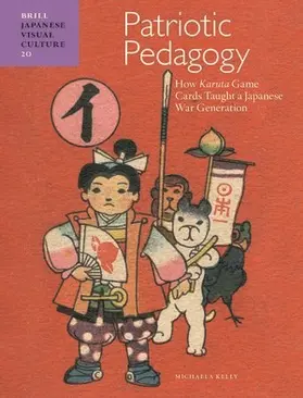 Kelly |  Patriotic Pedagogy: How Karuta Game Cards Taught a Japanese War Generation | Buch |  Sack Fachmedien