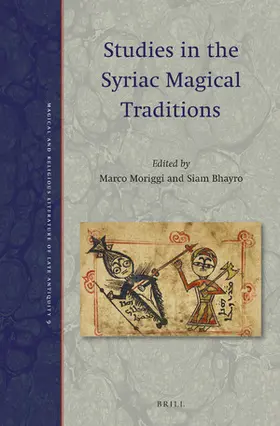 Moriggi / Bhayro |  Studies in the Syriac Magical Traditions | Buch |  Sack Fachmedien
