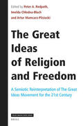  The Great Ideas of Religion and Freedom: A Semiotic Reinterpretation of the Great Ideas Movement for the 21st Century | Buch |  Sack Fachmedien