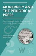  Modernity and the Periodical Press: Trans-Atlantic Mass Culture and the Avant-Gardes, 1880-1920 | Buch |  Sack Fachmedien