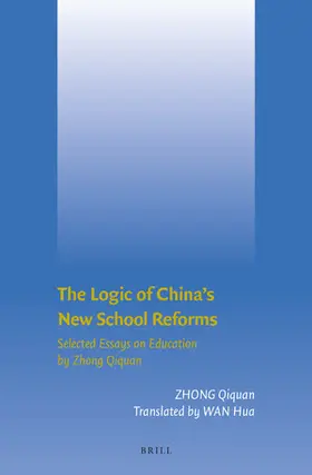 Zhong |  The Logic of China's New School Reforms | Buch |  Sack Fachmedien