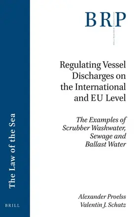 Proelss / Schatz |  Regulating Vessel Discharges on the International and EU Level | Buch |  Sack Fachmedien
