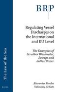 Proelss / Schatz |  Regulating Vessel Discharges on the International and Eu Level: The Examples of Scrubber Washwater, Sewage and Ballast Water | Buch |  Sack Fachmedien