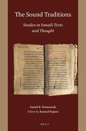 Poonawala / Rajani | The Sound Traditions: Studies in Ismaili Texts and Thought | Buch | 978-90-04-47057-6 | sack.de