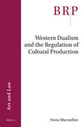 MacMillan |  Western Dualism and the Regulation of Cultural Production | Buch |  Sack Fachmedien