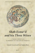 Youssefzadeh / Blum |  Sh&#257;h Esm&#257;'il and His Three Wives: A Persian-Turkish Tale as Performed by the Bards of Khorasan | Buch |  Sack Fachmedien