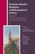  Christian-Muslim Relations. a Bibliographical History Volume 19. Sub-Saharan Africa and Latin America (1800-1914) | Buch |  Sack Fachmedien