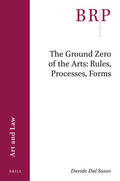 Dal Sasso |  The Ground Zero of the Arts: Rules, Processes, Forms: Rules, Processes, Forms | Buch |  Sack Fachmedien